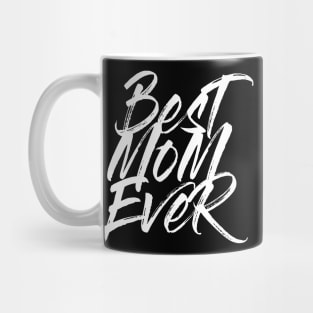 Best Mom Ever White Brush Stroke Statement Shirt Mug